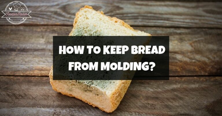 How To Keep Bread From Molding