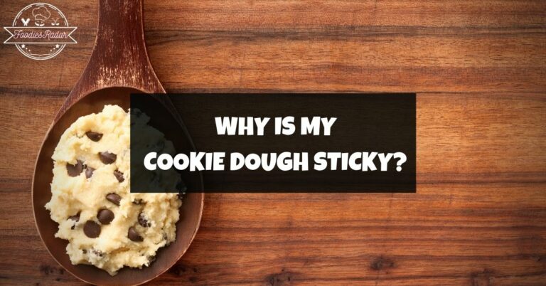 Why Is My Cookie Dough Sticky