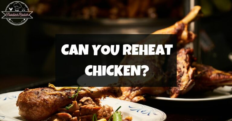 Can You Reheat Chicken
