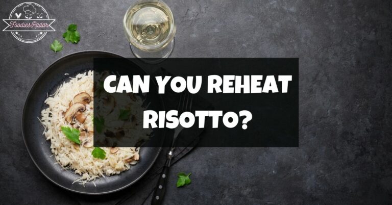 Can You Reheat Risotto
