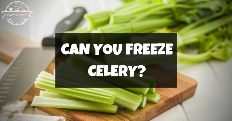 Can You Freeze Celery
