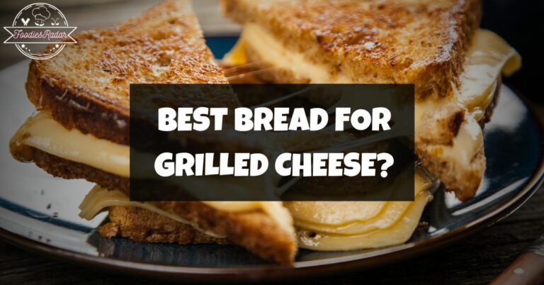 Best Bread For Grilled Cheese