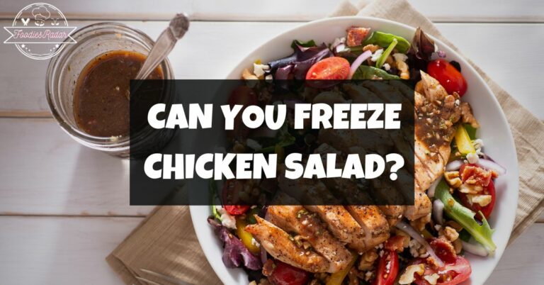 Can You Freeze Chicken Salad