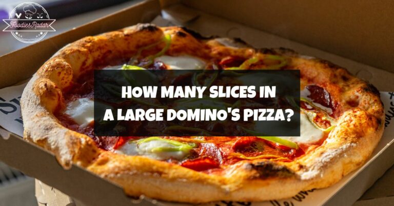 How Many Slices In A Large Domino's Pizza