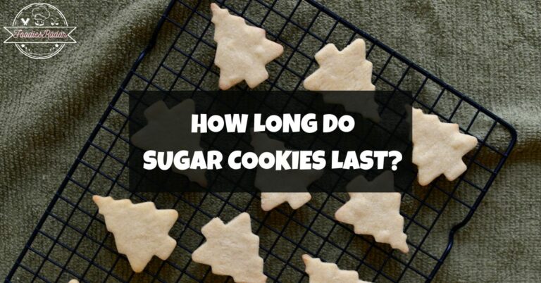 How Long Do Sugar Cookies Last