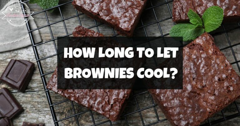 How Long To Let Brownies Cool