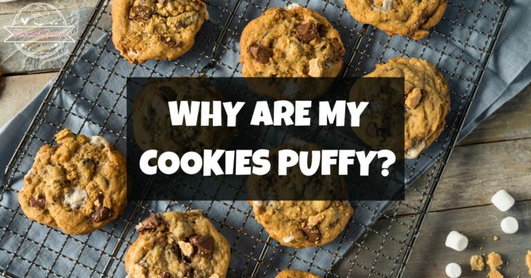 Why Are My Cookies Puffy