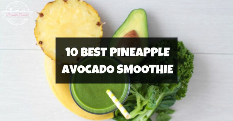 10 Best Pineapple Avocado Smoothie