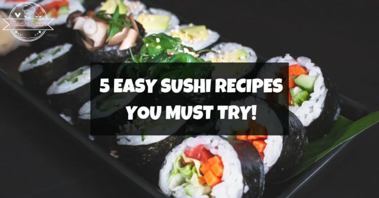 5 Sushi Recipes You Must Try