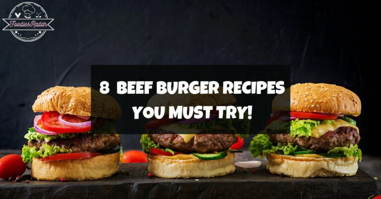 8 Beef Burger Recipes
