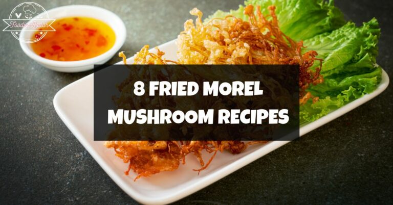 8 Fried Morel Mushroom Recipes